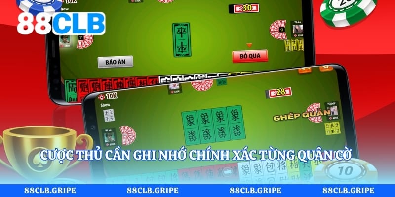 Cược thủ cần ghi nhớ chính xác từng quân cờ
