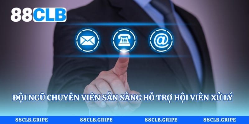 Đội ngũ chuyên viên sẵn sàng hỗ trợ hội viên xử lý lỗi thường gặp