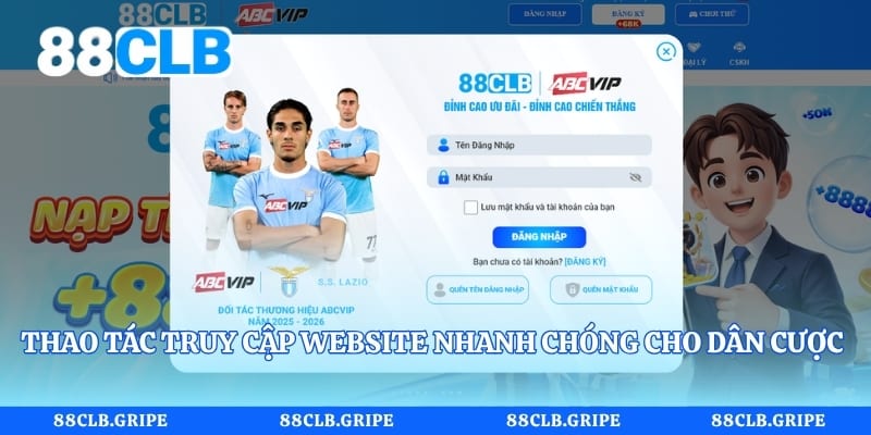 Thao tác truy cập website nhanh chóng cho dân cược