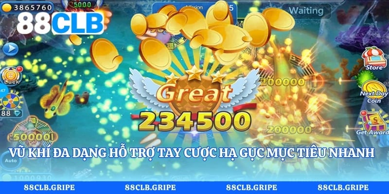 Vũ khí đa dạng hỗ trợ tay cược hạ gục mục tiêu nhanh chóng